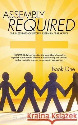 Assembly Required Book One Ferdinand J Johnson, Dr 9781625097743 Xulon Press