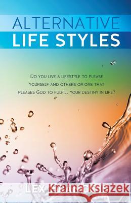 Alternative Life Styles Lex Francois 9781625098788