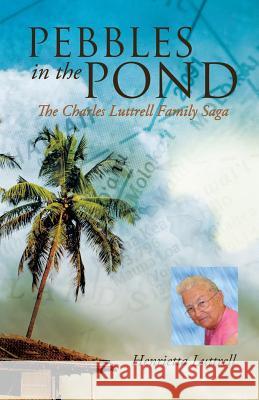 Pebbles in the Pond Henrietta Luttrell 9781625098801