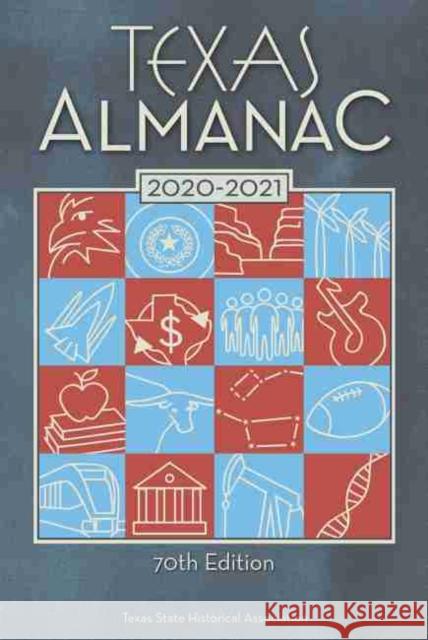 Texas Almanac 2020-2021 Rosie Hatch 9781625110558 Texas State Historical Assn