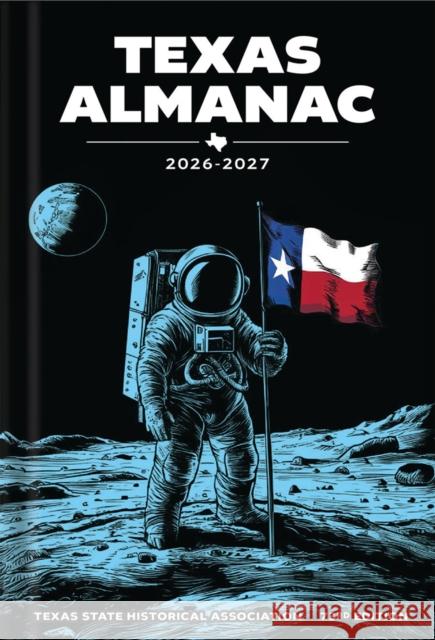 Texas Almanac 2026-2027 Brett Regan 9781625110848 Texas State Historical Assn