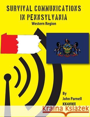 Survival Communications in Pennsylvania: Western Region John Parnell 9781625120731 Tutor Turtle Press LLC