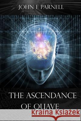 The Ascendance of Quave John E. Parnell 9781625122216 Tutor Turtle Press LLC