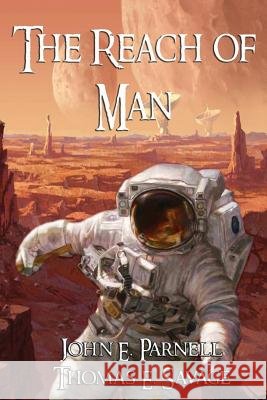 The Reach of Man - Large Type Edition John E. Parnell Thomas E. Savage 9781625124012 Tutor Turtle Press LLC