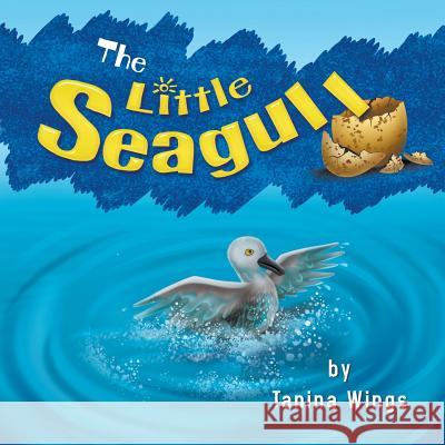 The Little Seagull Tanina Wings 9781625160171 Strategic Book Publishing