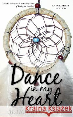 Contemporary Romance: Dance In My Heart - A Native American Western Novella Jones, Marjorie 9781625220349 Indie Artist Press