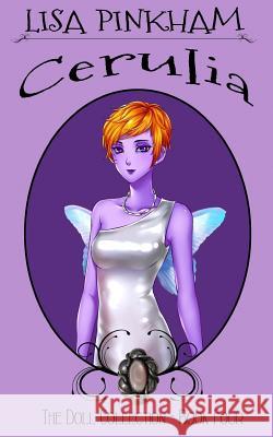 Cerulia Lisa Pinkham 9781625220820 Indie Artist Press; Hugs Books