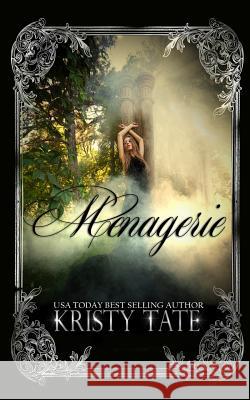 Menagerie Kristy Tate 9781625221216 Indie Artist Press