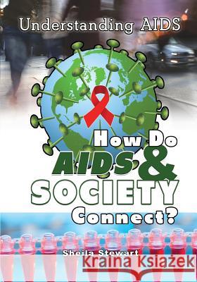 How Do AIDS & Society Connect? Sheila Nelson 9781625243997 Village Earth Press