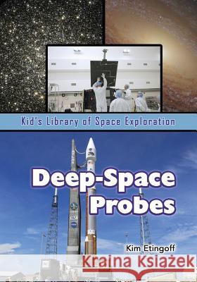 Deep-Space Probes Kim Etingoff 9781625244062 Village Earth Press