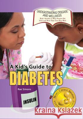 A Kid's Guide to Diabetes Rae Simons 9781625244154 Village Earth Press
