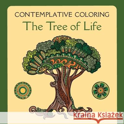 The Tree of Life (Contemplative Coloring) Meg Llewellyn 9781625248206 Harding House Publishing, Inc./Anamcharabooks