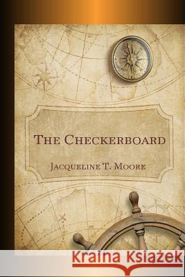 The Checkerboard Jacqueline T. Moore 9781625263025