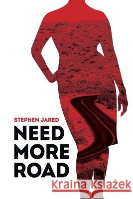 Need More Road Stephen Jared 9781625264923