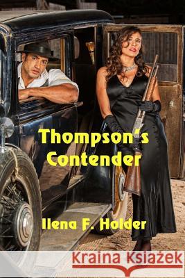 Thompson's Contender Ilena F. Holder 9781625265036 Solstice Publishing