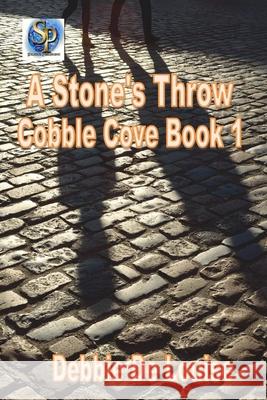 A Stone's Throw Debbie D 9781625265463 Solstice Publishing