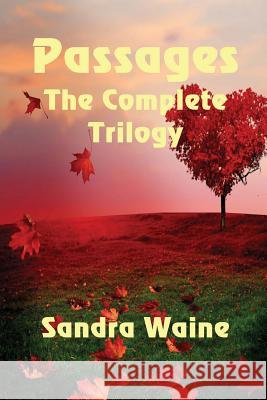 Passages the Complete Trilogy Sandra Waine 9781625265937 Solstice Publishing