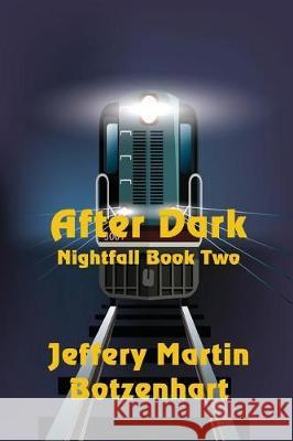 After Dark Jeffery Martin Botzenhart 9781625266767