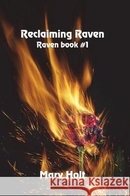 Reclaiming Raven Mary Holt 9781625268068 Solstice Publishing