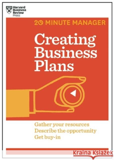 Creating Business Plans (HBR 20-Minute Manager Series) Harvard Business Review 9781625272225 Harvard Business School Press