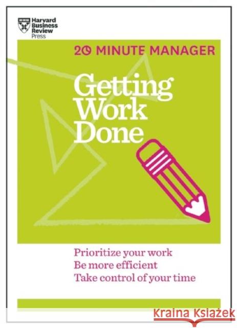 Getting Work Done (HBR 20-Minute Manager Series) Review, Harvard Business 9781625275431 Harvard Business School Press