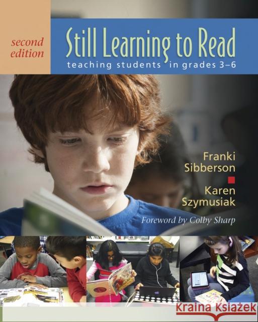 Still Learning to Read, 2nd Edition: Teaching Students in Grades 3-6 Franki Sibberson Karen Szymusiak 9781625310262 Stenhouse Publishers