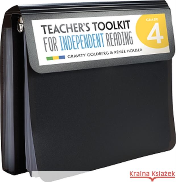 Teacher\'s Toolkit for Independent Reading, Grade 4 Gravity Goldberg Renee Houser 9781625314017 Stenhouse Publishers
