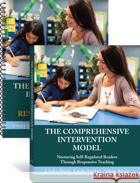 The Comprehensive Intervention Model: Nurturing Self-Regulated Readers Through Responsive Teaching Linda J. Dorn Carla Soffos 9781625314758 Stenhouse Publishers