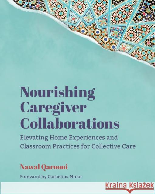 Nourishing Caregiver Collaborations Nawal Qarooni 9781625316196