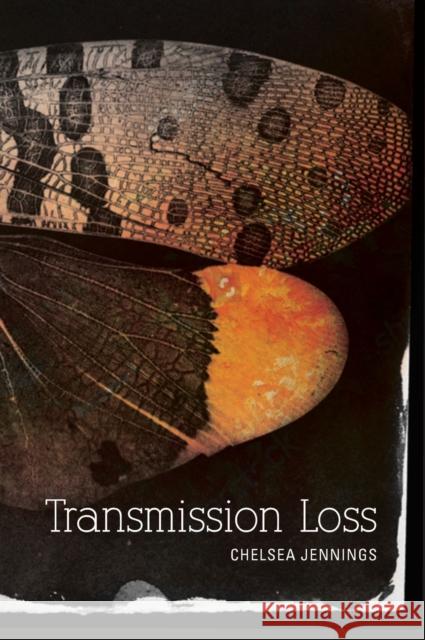 Transmission Loss Chelsea Jennings 9781625343390 University of Massachusetts Press