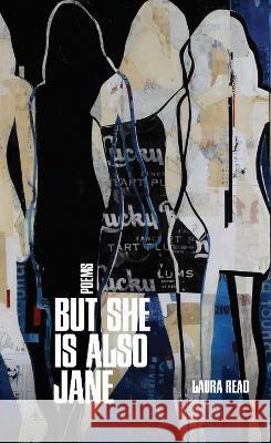 But She Is Also Jane Laura Read 9781625347145 University of Massachusetts Press