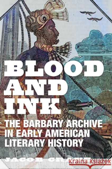 Blood and Ink Jacob Crane 9781625347411 University of Massachusetts Press