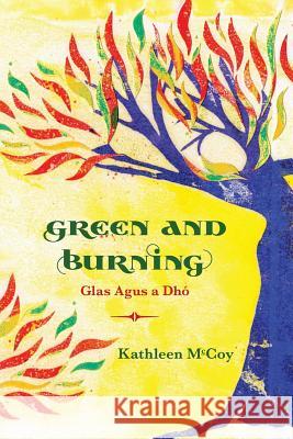 Green and Burning Kathleen McCoy 9781625491961 Wordtech Communications LLC