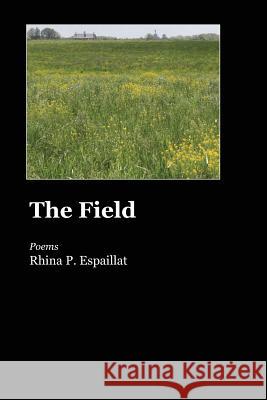 The Field Rhina P. Espaillat 9781625493156
