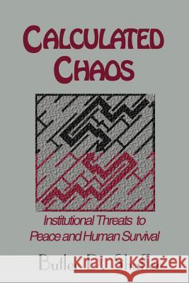 Calculated Chaos Butler D. Shaffer 9781625504739 Llumina Press