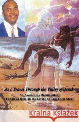 As I Travel Through The Valley Of Death Brown, Margaret 9781625505354 Llumina Press