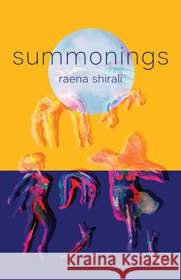 summonings Raena Shirali 9781625570413 Black Lawrence Press, Inc.