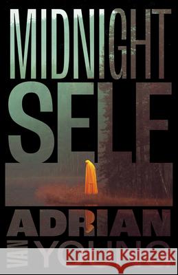 Midnight Self Adrian Va 9781625570604 Black Lawrence Press, Inc.