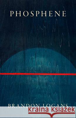 Phosphene Brandon Logans 9781625570888 Nomadic