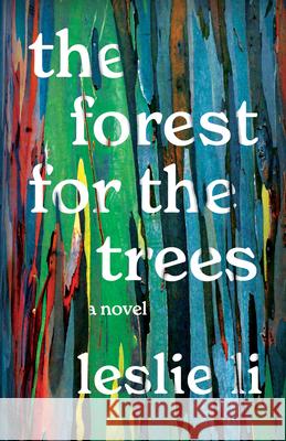 The Forest for the Trees Leslie Li 9781625571519