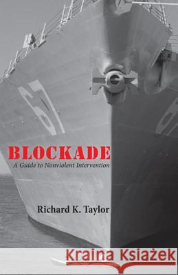 Blockade Richard K. Taylor 9781625640260 Wipf & Stock Publishers