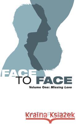 Face to Face Marty Folsom 9781625640963