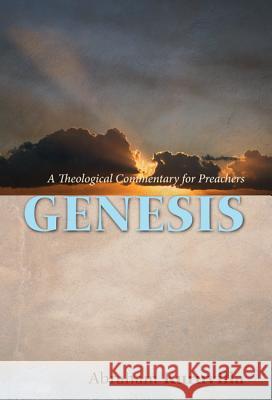 Genesis: A Theological Commentary for Preachers Abraham Kuruvilla 9781625641144 Resource Publications (OR)