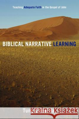 Biblical Narrative Learning Tung Chiew Ha 9781625641274