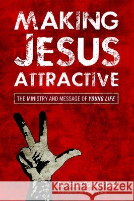 Making Jesus Attractive Gretchen Schoo Pete Ward 9781625641663 Pickwick Publications