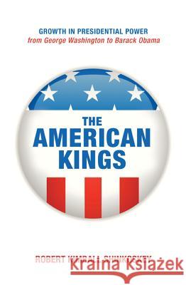 The American Kings Robert Kimball Shinkoskey 9781625641946 Resource Publications (OR)