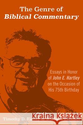 The Genre of Biblical Commentary Timothy D. Finlay William Yarchin 9781625642899 Pickwick Publications
