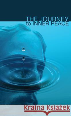 The Journey to Inner Peace Paul Feider 9781625643414 Wipf & Stock Publishers