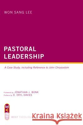 Pastoral Leadership Won Sang Lee Jonathan J. Bonk D. Eryl Davies 9781625643636
