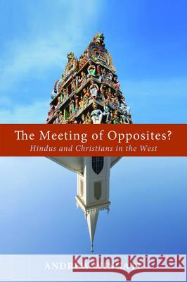 The Meeting of Opposites? Andrew Wingate 9781625644688